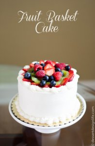 Fruit Basket Cake Recipe  dessertdesignlife.com